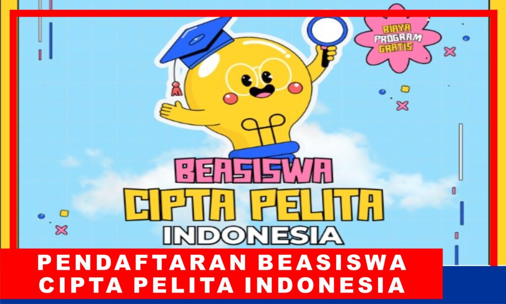 Beasiswa Cipta Pelita Indonesia