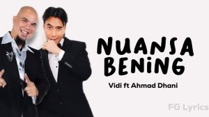 Lirik Nuansa Bening, Ahmad Dhani, Vidi Aldiano, Keenan Nasution, Gank Pegangsaan