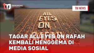 Tagar All Eyes on Rafah Kembali Menggema di Media -Cover