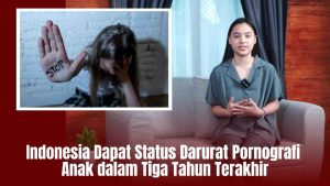 Indonesia Dapat Status Darurat Pornografi Anak dal-Cover