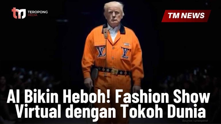AI Bikin Heboh! Fashion Show Virtual dengan Tokoh -Cover