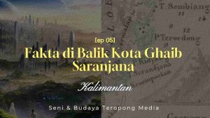 Fakta di Balik Kota Gaib Saranjana -Cover