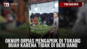 Oknum Ormas Mengamuk di Tukang Buah Karena Tidak d-Cover