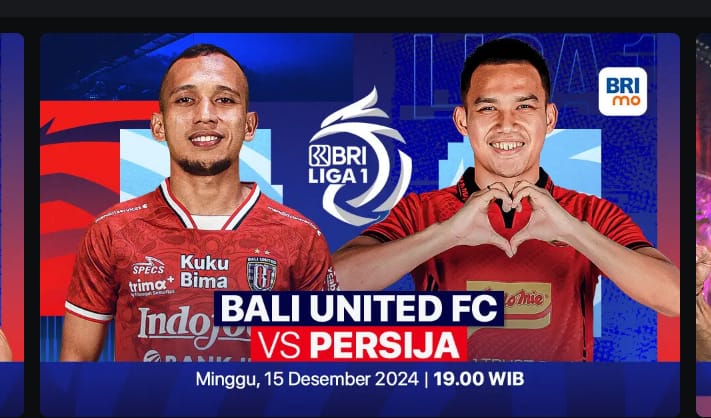 Link Live Streaming Bali United vs Persija BRI Liga 1 Pekan ke-15