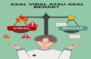 Asal Viral atau Asal Benar?Etika Anak Muda di Era Konten Digital