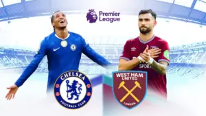 prediksi skor Chelsea vs West Ham